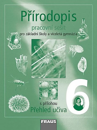 Přírodopis 6 pro ZŠ a víceletá gymnázia - pracovní sešit Přírodopis 6 pro ZŠ a víceletá gymnázia - pracovní sešit