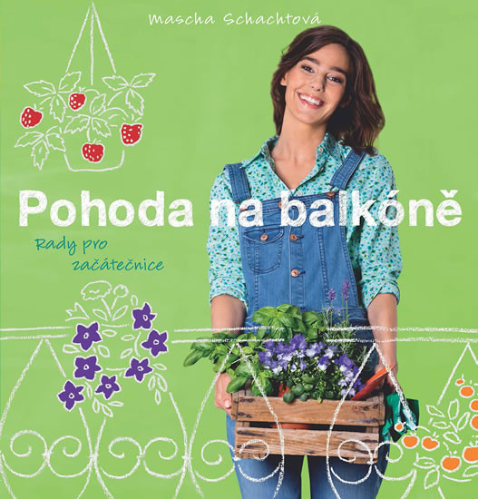 Pohoda na balkóně - Rady pro začátečnice Pohoda na balkóně - Rady pro začátečnice