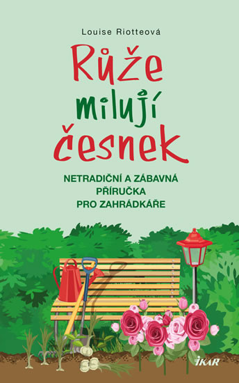 Růže milují česnek - 2.vydání Růže milují česnek - 2.vydání