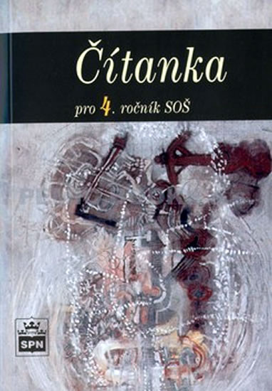 Čítanka pro 4. ročník SOŠ Čítanka pro 4. ročník SOŠ