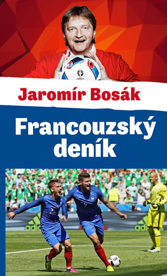 Francouzský deník aneb velká fotbalová párty pod Eiffelovou věží Francouzský deník aneb velká fotbalová párty pod Eiffelovou věží