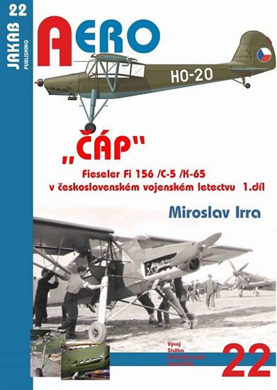„ČÁP“ Fieseler Fi 156 /C-5 /K-65 v československém vojenském letectvu - 1.díl „ČÁP“ Fieseler Fi 156 /C-5 /K-65 v československém vojenském letectvu - 1.díl