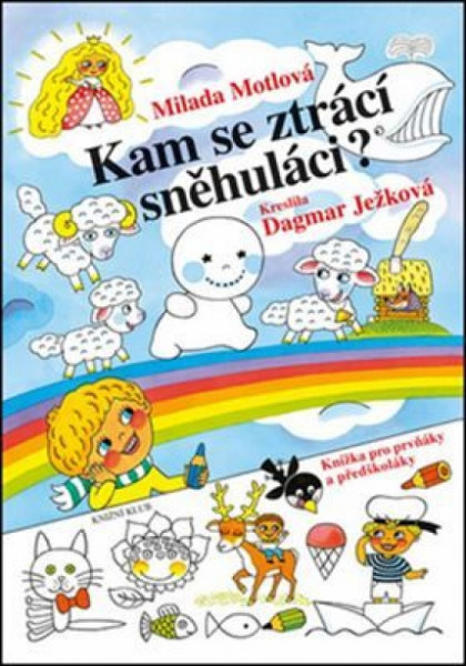 Kam se ztrácí sněhuláci? - Knížka pro prvňáky a předškoláky - 3.vydání Kam se ztrácí sněhuláci? - Knížka pro prvňáky a předškoláky - 3.vydání