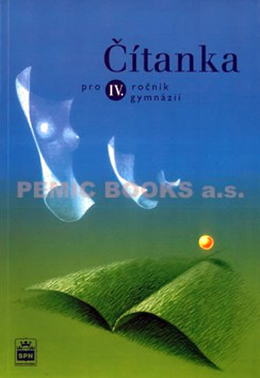 Čítanka pro 4. ročník gymnázií Čítanka pro 4. ročník gymnázií