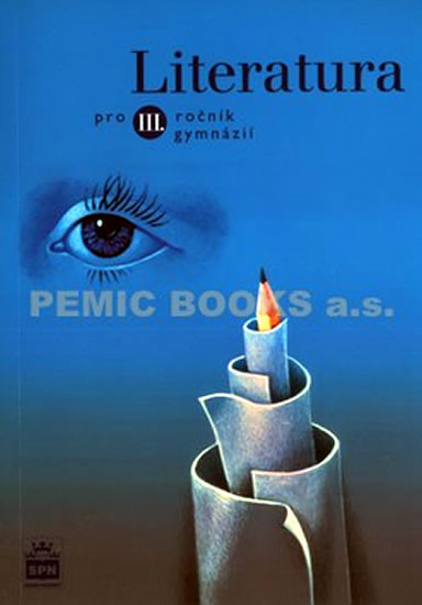 Literatura pro 3. ročník gymnázií Literatura pro 3. ročník gymnázií