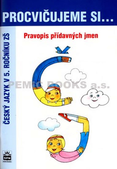 Procvičujeme si...Pravopis přídavných jmen (5.ročník) Procvičujeme si...Pravopis přídavných jmen (5.ročník)