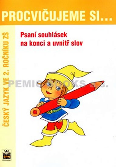 Procvičujeme si...Psaní souhlásek na konci uvnitř slov (2. ročník) Procvičujeme si...Psaní souhlásek na konci uvnitř slov (2. ročník)