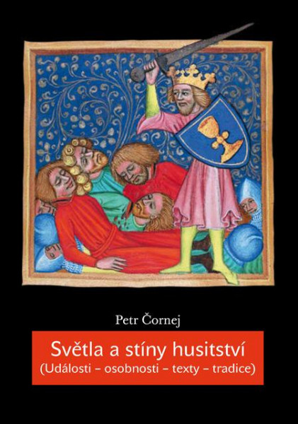 Světla a stíny husitství Světla a stíny husitství