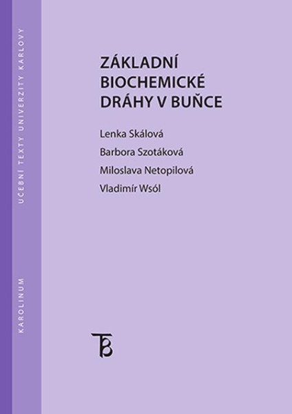 Základní biochemické dráhy v buňce Základní biochemické dráhy v buňce