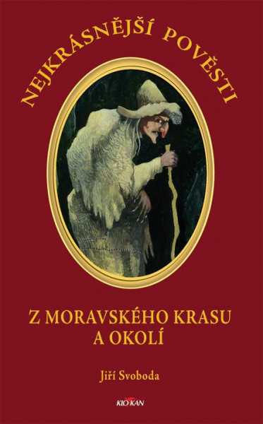 Nejkrásnější pověsti: Z Moravského krasu a okolí