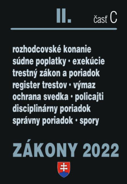 Zákony 2022 II/C - Trestné právo, Exekučný poriadok, Správne právo