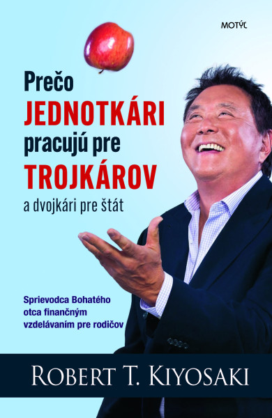 Prečo jednotkári pracujú pre trojkárov a dvojkári pre štát