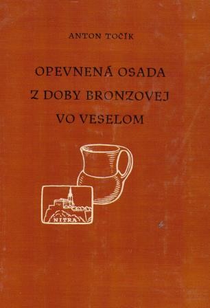 Opevnená osada z doby bronzovej vo Veselom