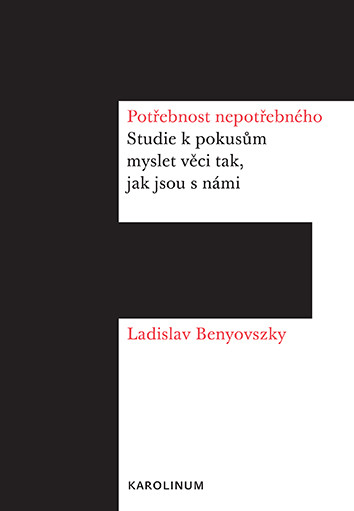 Potřebnost nepotřebného Potřebnost nepotřebného