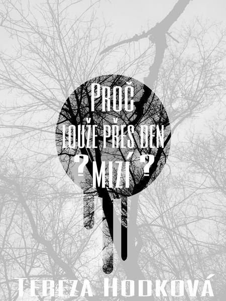 Proč Louže přes den mizí Proč Louže přes den mizí