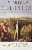 American Colonies: The Settlement of North America to 1800: v. 1 American Colonies: The Settlement of North America to 1800: v. 1