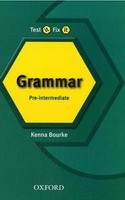 Test It, Fix It Pre-intermediate Grammar (Revised) Test It, Fix It Pre-intermediate Grammar (Revised)