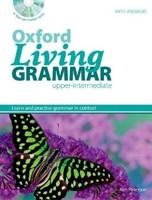 Oxford Living Grammar 2nd Edition Upper-Intermediate Student´s Book + CD-ROM Oxford Living Grammar 2nd Edition Upper-Intermediate Student´s Book + CD-ROM