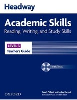 New Headway Academic Skills Reading, Writing and Study Skills 3 Teacher´s Guide with Test CD-ROM New Headway Academic Skills Reading, Writing and Study Skills 3 Teacher´s Guide with Test CD-ROM