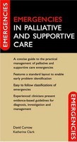 Emergencies in Palliative and Supportive Care Emergencies in Palliative and Supportive Care