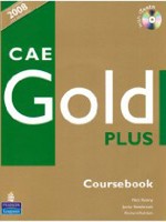 CAE Gold Plus Coursebook + itest CD-Rom CAE Gold Plus Coursebook + itest CD-Rom