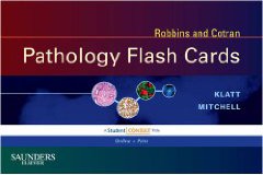 Robbins and Cotran Pathology Flash Cards Robbins and Cotran Pathology Flash Cards