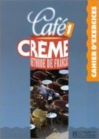 Cafe Creme 1 Exercices Cafe Creme 1 Exercices