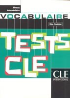 Tests CLE Vocabulaire Intermediare Tests CLE Vocabulaire Intermediare