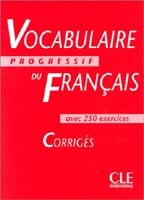 Vocabulaire Progressif du Francais Intermediaire Corriges Vocabulaire Progressif du Francais Intermediaire Corriges