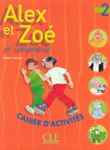 Alex et Zoe 2 et compagnie Cahier d´activites Alex et Zoe 2 et compagnie Cahier d´activites