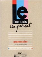 Le Francais au Present: Grammaire Le Francais au Present: Grammaire