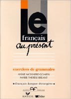 Le Francais au Present: Exercices Le Francais au Present: Exercices