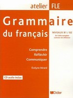 Grammaire du Francais B1/B2 Grammaire du Francais B1/B2