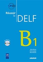 Reussir Le Delf B1 + CD nouvelle ed. Reussir Le Delf B1 + CD nouvelle ed.