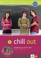Chill Out 1 Učebnica pre SOŠ / SOU + CDs