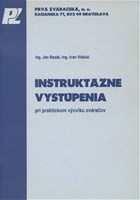 Inštruktážne vystúpenia pri praktickom výcviku zváračov