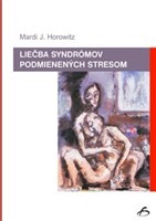 Liečba syndrómov podmienených stresom Liečba syndrómov podmienených stresom