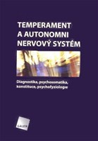 Temperament a autonomní nervový systém Temperament a autonomní nervový systém