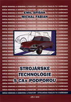 Strojárske technológie s CAx podporou Strojárske technológie s CAx podporou