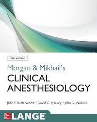 Morgan And Mikhail´s Clinical Anesthesiology
