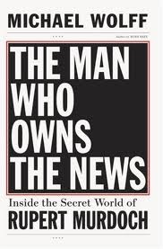 The Man Who Owns the News The Man Who Owns the News