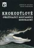 Krokodýlové - přežívající současníci dinosaurů