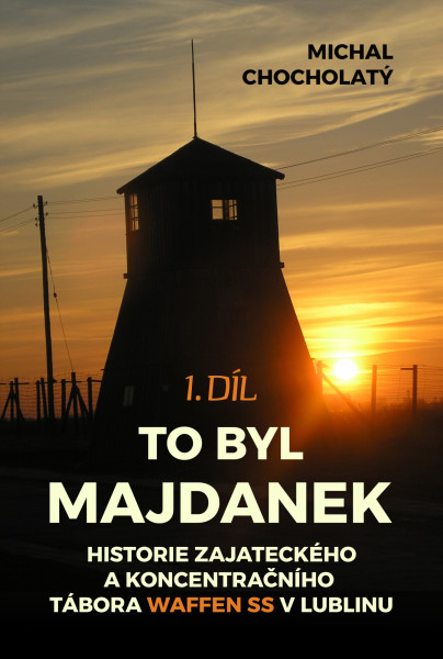 To byl Majdanek, 1. díl