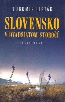Slovensko v dvadsiatom storočí Slovensko v dvadsiatom storočí