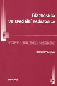 Diagnostika ve speciální pedagogice Diagnostika ve speciální pedagogice