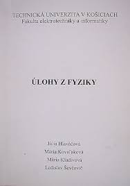 Úlohy z fyziky Úlohy z fyziky