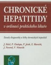 Chronické hepatitidy v ordinaci praktického lékaře Chronické hepatitidy v ordinaci praktického lékaře