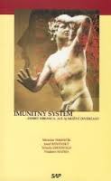 Imunitný systém dobrý obranca, ale aj možný diverzant Imunitný systém dobrý obranca, ale aj možný diverzant