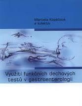 Využití funkčních dechových testů v gastroenterologii Využití funkčních dechových testů v gastroenterologii
