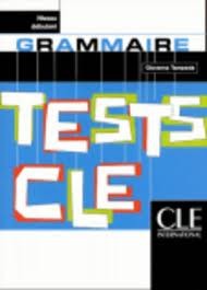 Tests CLE Grammaire Debutant Tests CLE Grammaire Debutant